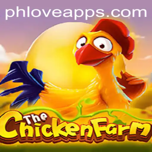 Discover the Exciting World of ChickenFarm: A Farm-Fresh Adventure with PHLOVE